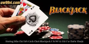 Hướng Dẫn Chi Tiết Cách Chơi Baccarat UW99 Và Tối Ưu Chiến Thuật
