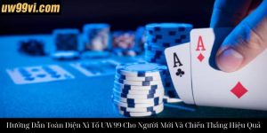 Hướng Dẫn Chi Tiết Cách Chơi Sâm Lốc UW99 Và Chiến Thuật