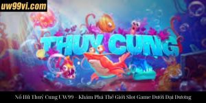 Nổ hũ Dragon Ball Z UW99 – Trải Nghiệm Đỉnh Cao Cùng Thương Hiệu Uy Tín