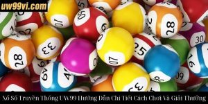 Hướng Dẫn Chi Tiết Cách Chơi Xổ Số Vietlott Bingo UW99